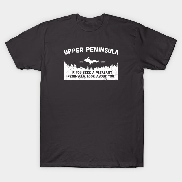 Upper Peninsula, Michigan's Pleasant Peninsula U.P. T-Shirt by GreatLakesLocals